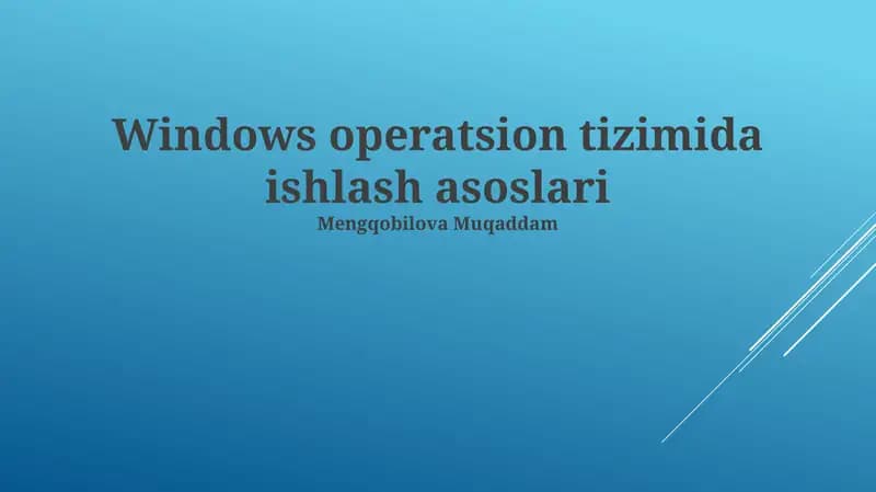 Windows operatsion tizimida ishlash asoslari