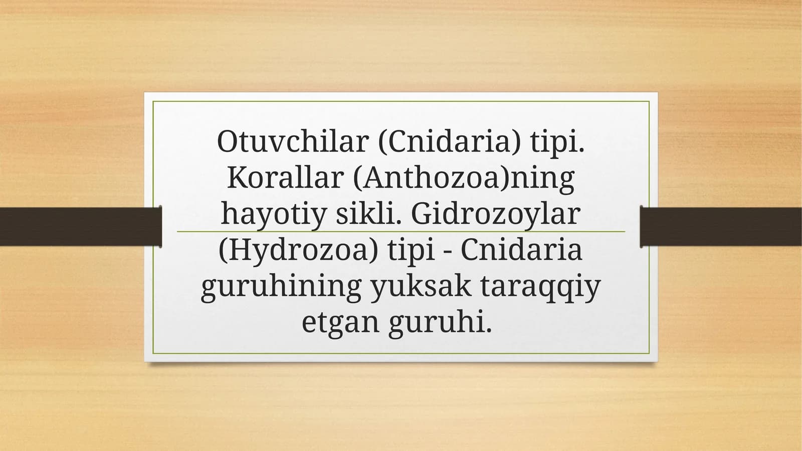 Otuvchilar (Cnidaria) tipi. Korallar (Anthozoa)ning hayotiy sikli. Gidrozoylar (Hydrozoa) tipi - Cnidaria guruhining yuksak taraqqiy etgan guruhi.