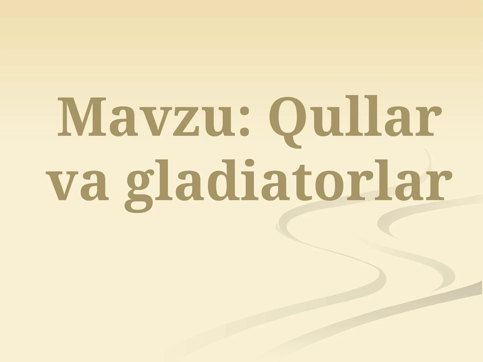 Qullar va gladiatorlar