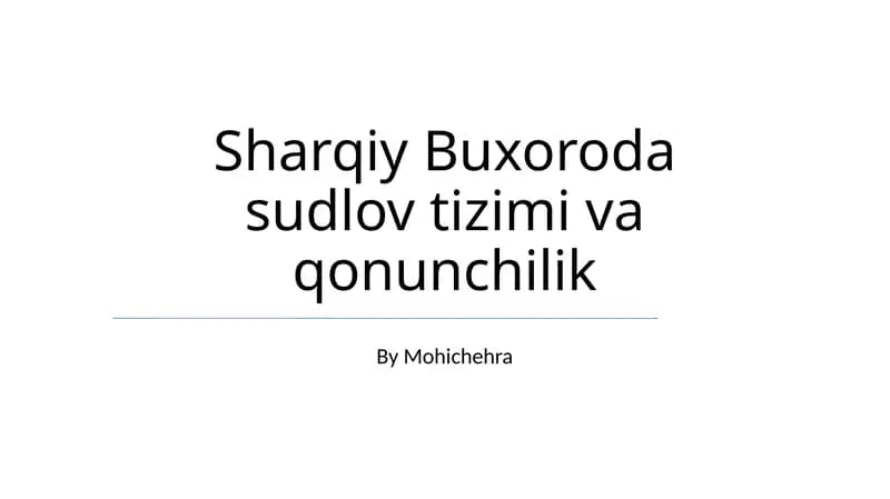 Sharqiy Buxoroda sudlov tizimi va qonunchilik