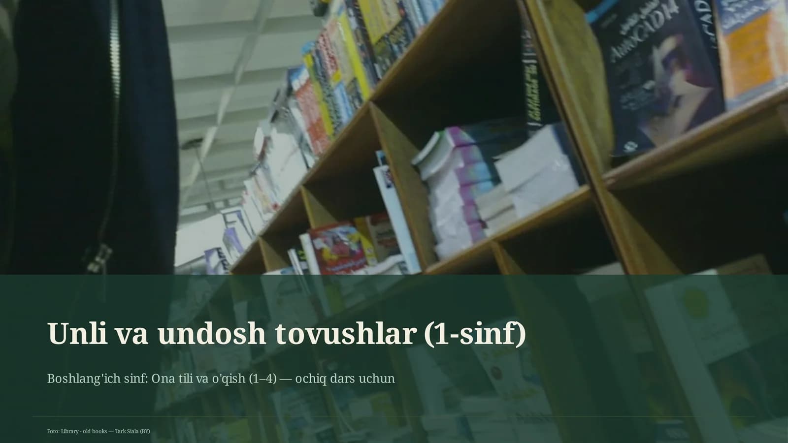 Unli va undosh tovushlar (1-sinf)