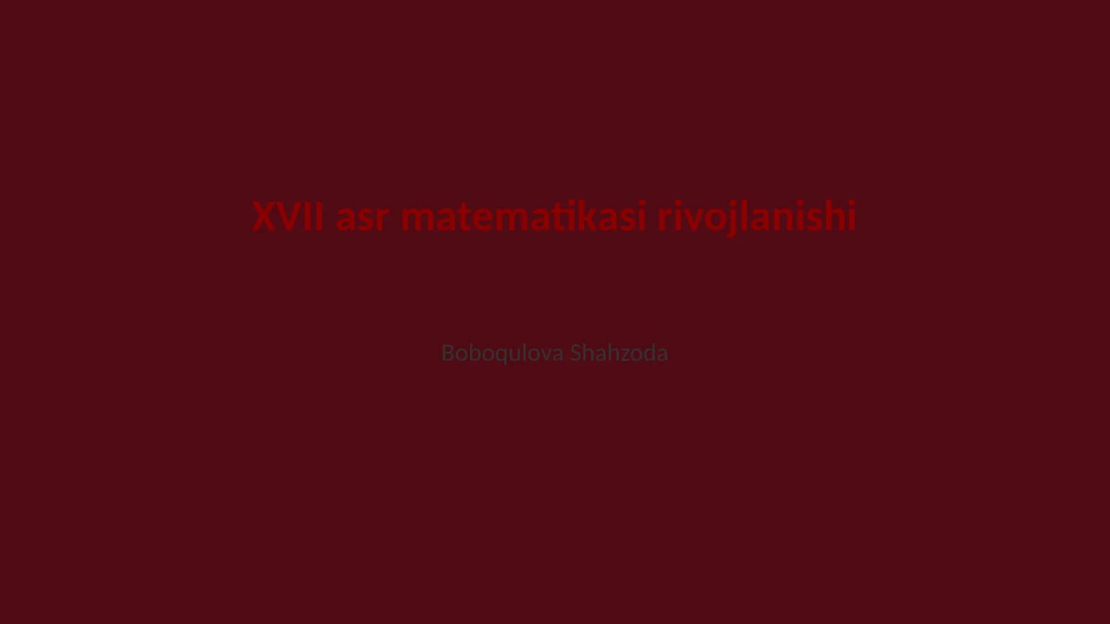 XVII asr matematikasi rivojlanishi
