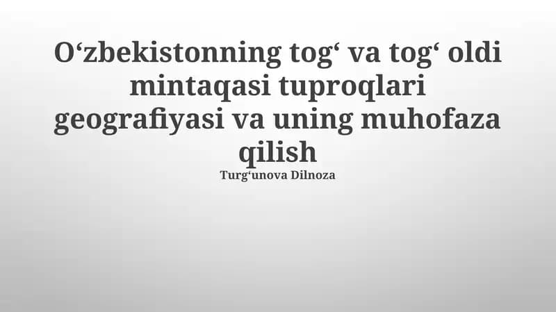 Togʻli va togʻoldi mintaqasi tuproqlari geografiyasi va uning muhofaza qilish