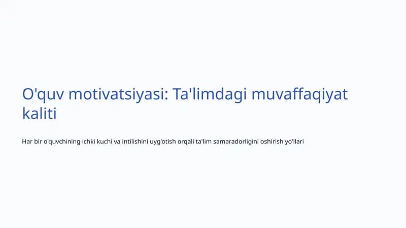 O'quv motivatsiyasi: Ta'limdagi muvaffaqiyat kaliti