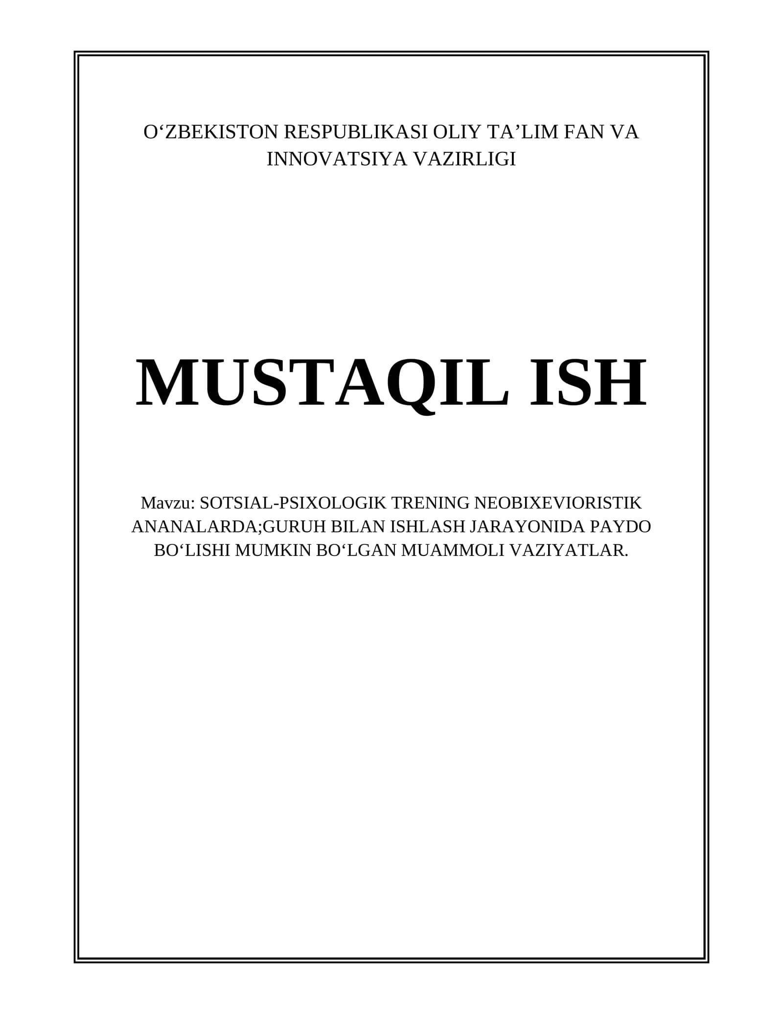 SOTSIAL-PSIXOLOGIK TRENING NEOBIXEVIORISTIK ANANALARDA;GURUH BILAN ISHLASH JARAYONIDA PAYDO BO‘LISHI MUMKIN BO‘LGAN MUAMMOLI VAZIYATLAR