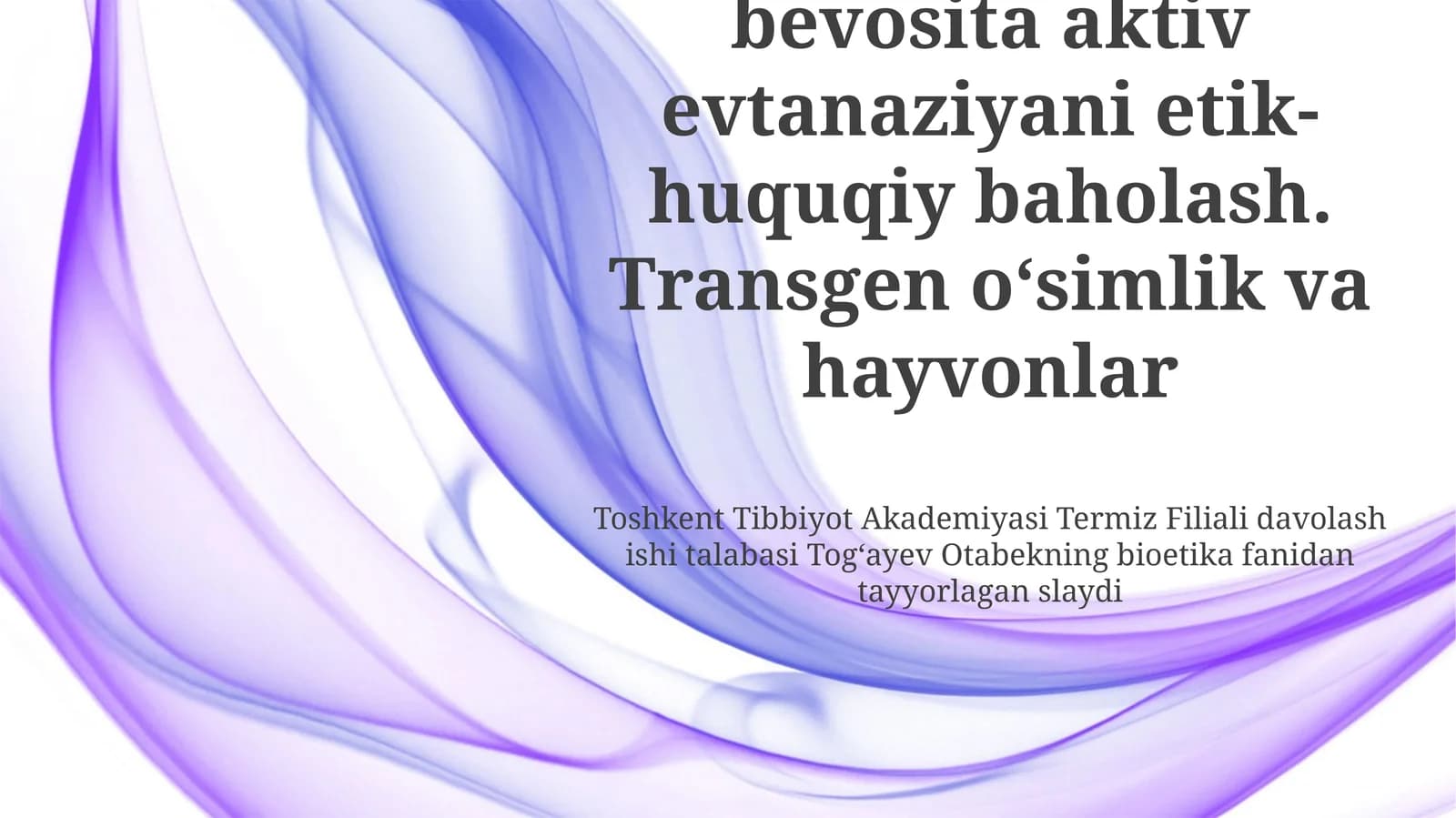 Tibbiy faoliyatda bevosita aktiv evtanaziyani etik-huquqiy baholash