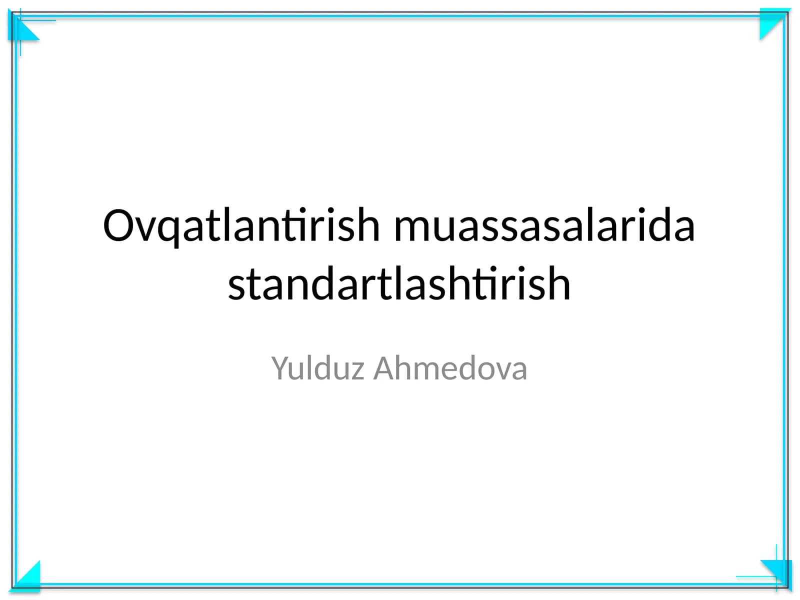 Ovqatlantirish muassasalarida standartlashtirish