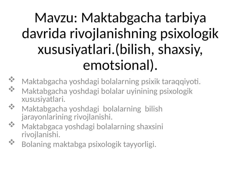 Maktabgacha tarbiya davrida rivojlanishning psixologik xususiyatlari
