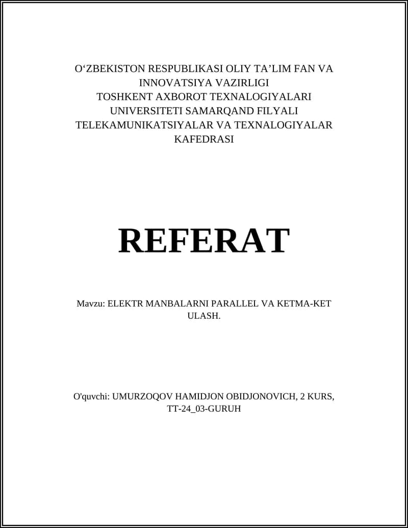 REFERAT ELEKTR MANBALARNI PARALLEL VA KETMA-KET ULASH
