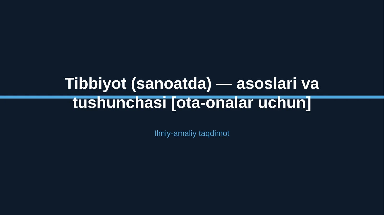 Tibbiyot (sanoatda) — asoslari va tushunchasi [ota-onalar uchun]