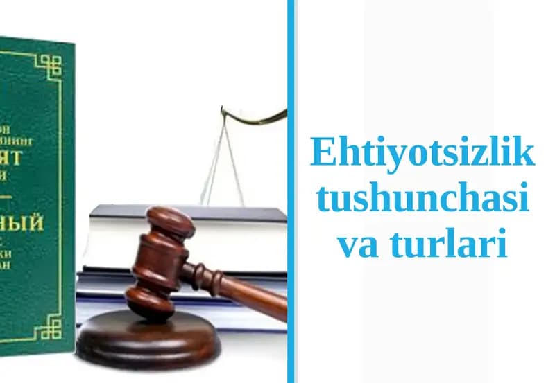 Ehtiyotsizliktushunchasi va turlari