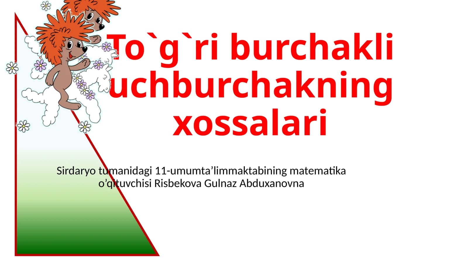 To`g`riburchakli uchburchakning xossalari