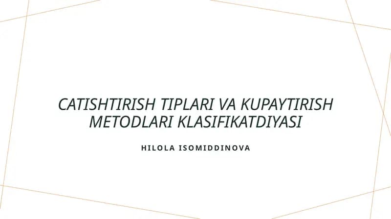 Catishtirish tiplari va kupaytirish metodlari klasifikatdiyasi