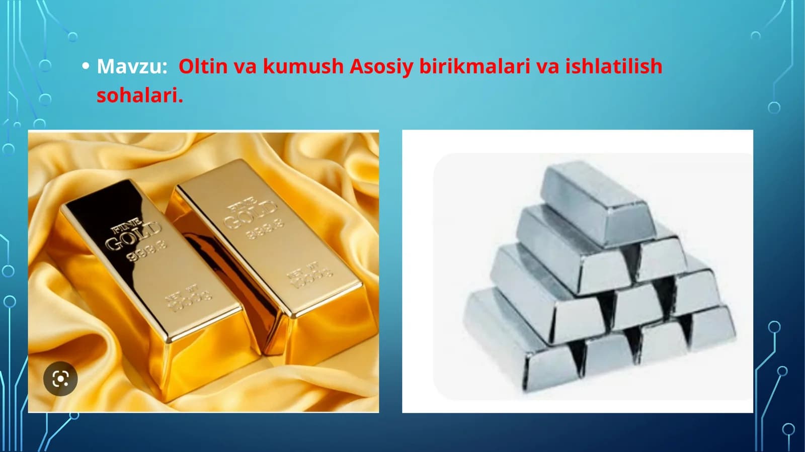 Oltin va kumush Asosiy birikmalari va ishlatilish sohalari