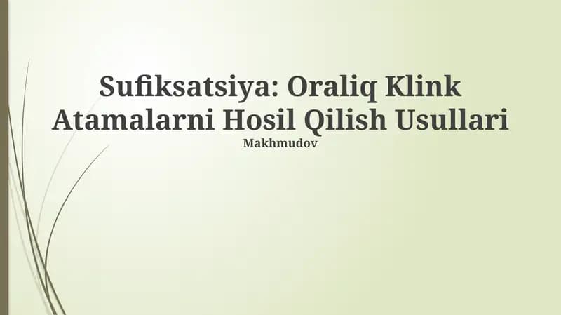 Sufiksatsiya: Oraliq Klink Atamalarni Hosil Qilish Usullari