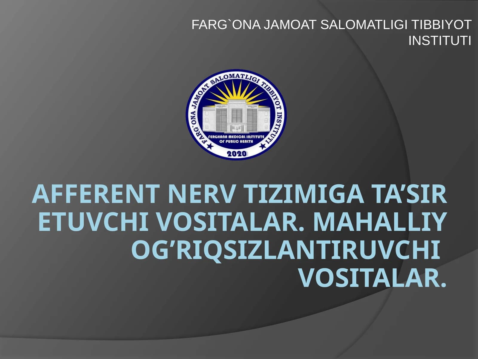 Aferent nerv tizimiga tasir etuvchi vositalar mahalliy og’riqsizlantirish