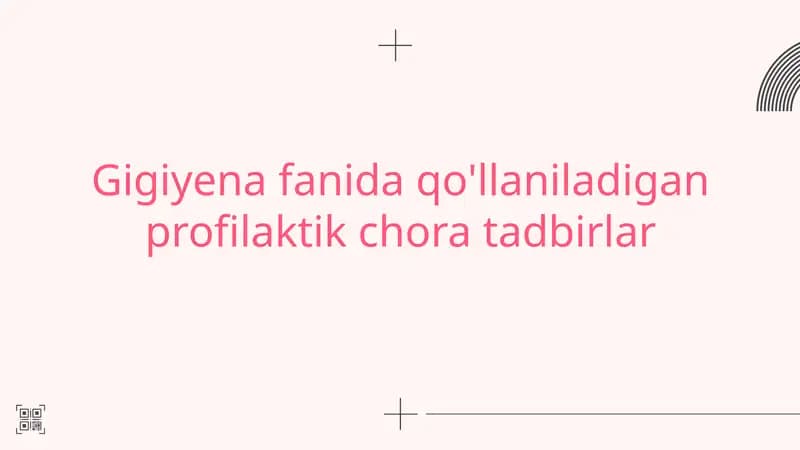 Gigiyenafanida qo'llaniladigan profilaktik chora tadbirlar