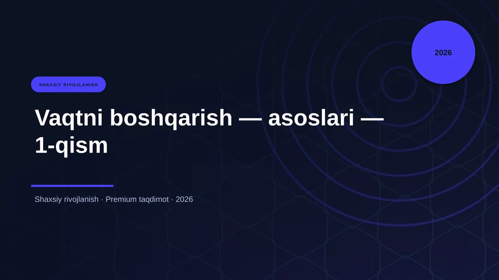 Vaqtni boshqarish — asoslari — 1-qism