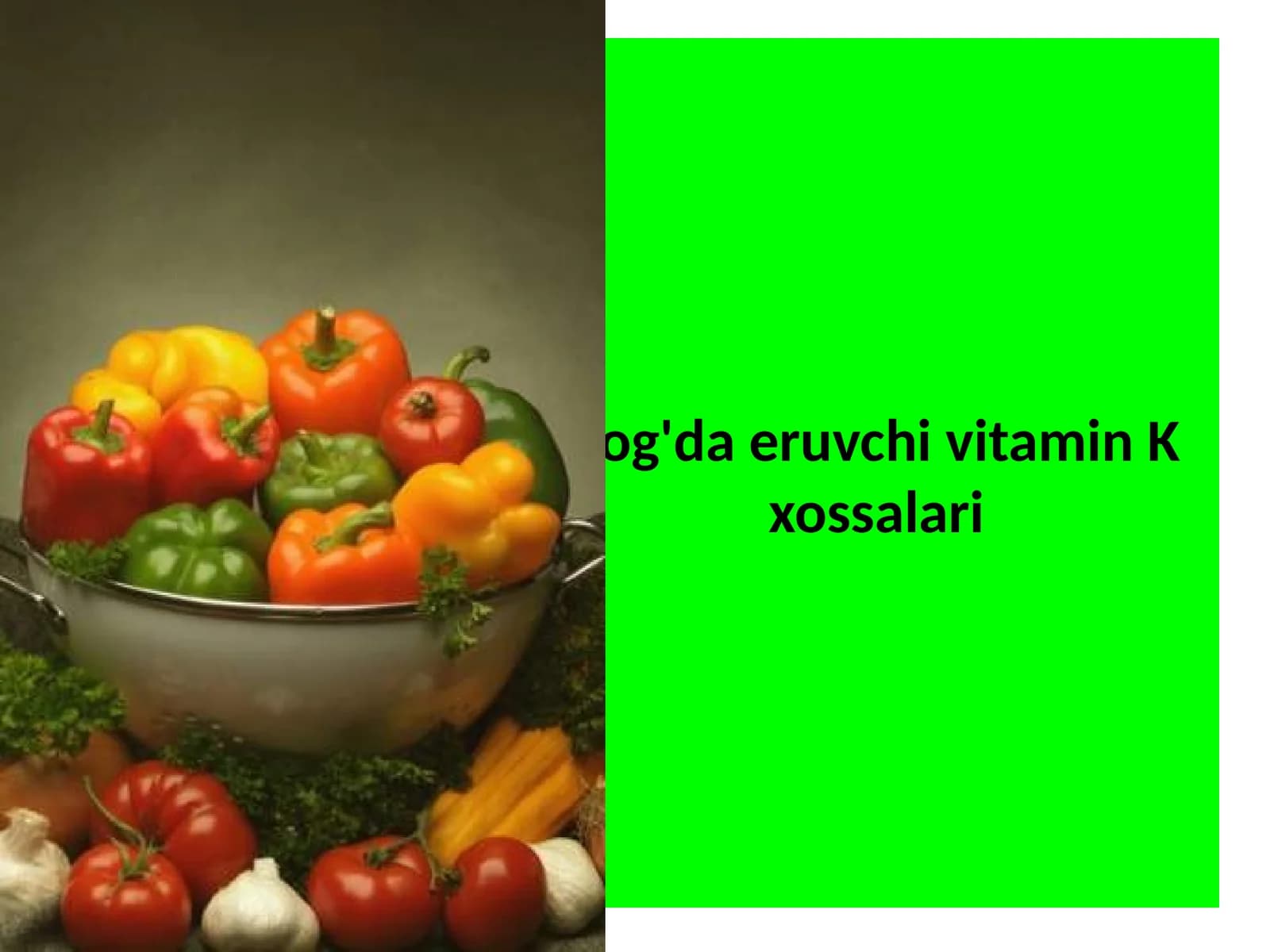 Yog'da eruvchi vitamin K xossalari