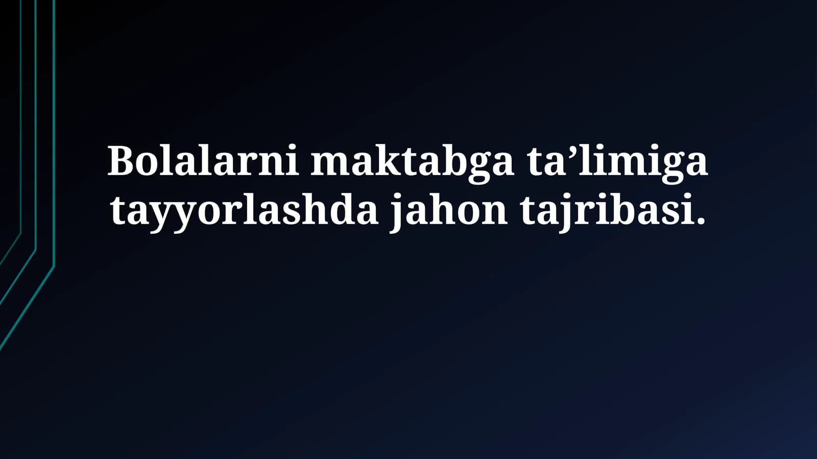 Bolalarni maktabga ta’limiga tayyorlashda jahontajribasi