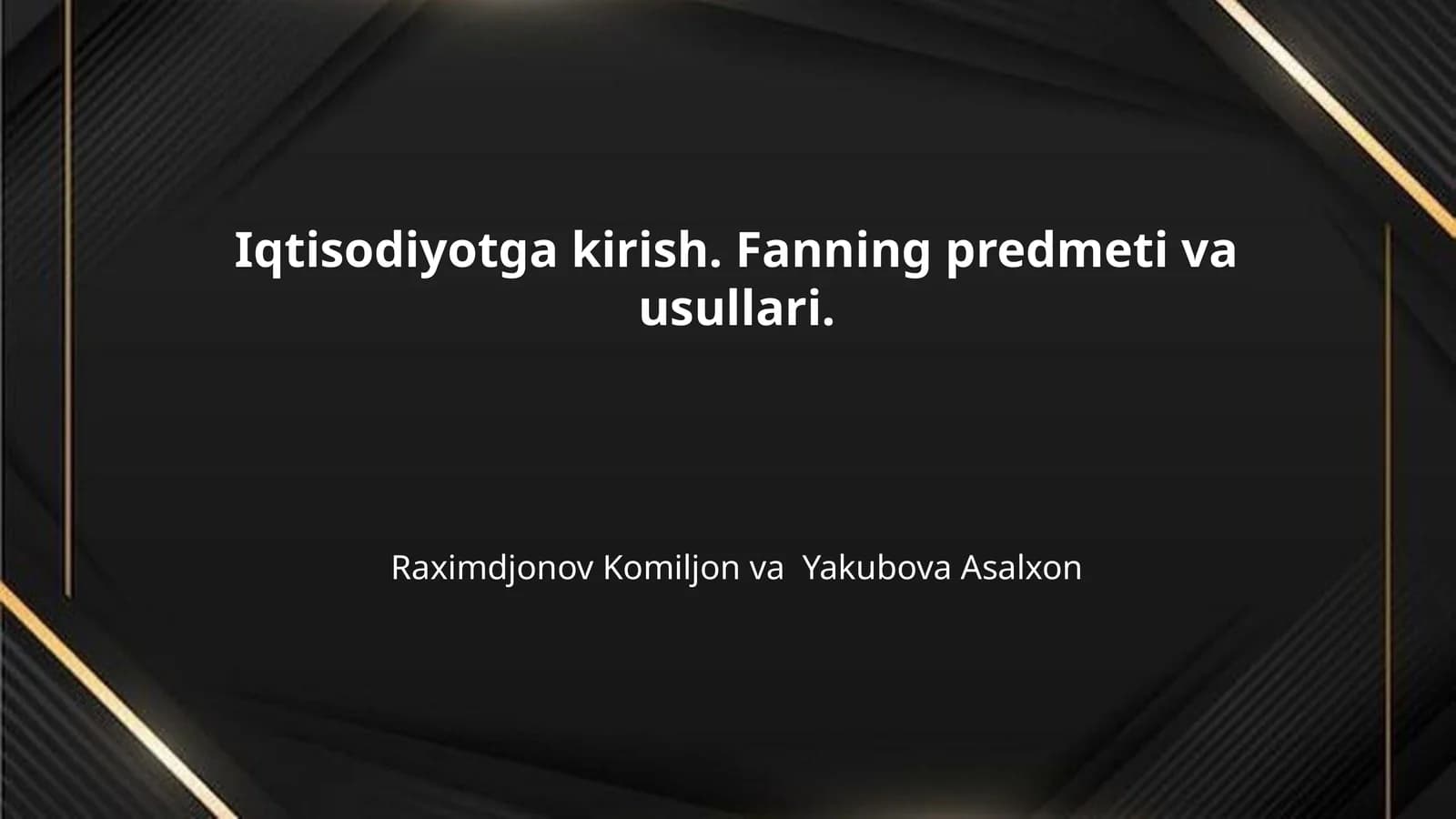 Iqtisodiyotga kirish. Fanning predmeti va usullari.
