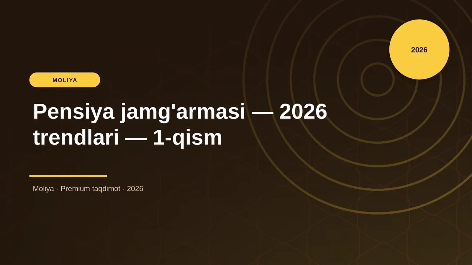 Pensiya jamg'armasi — 2026 trendlari — 1-qism