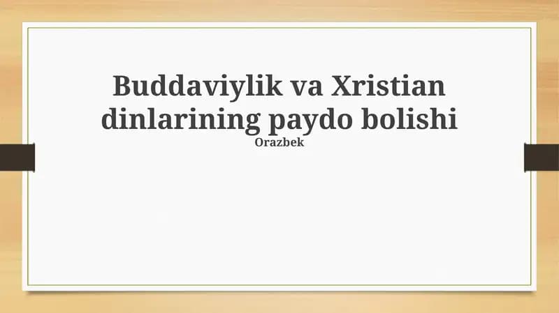 Buddaviylik va Xristian dinlarining paydo bolishi