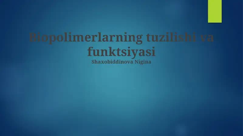 Biopolimerlarning tuzilishi va funktsiyasi