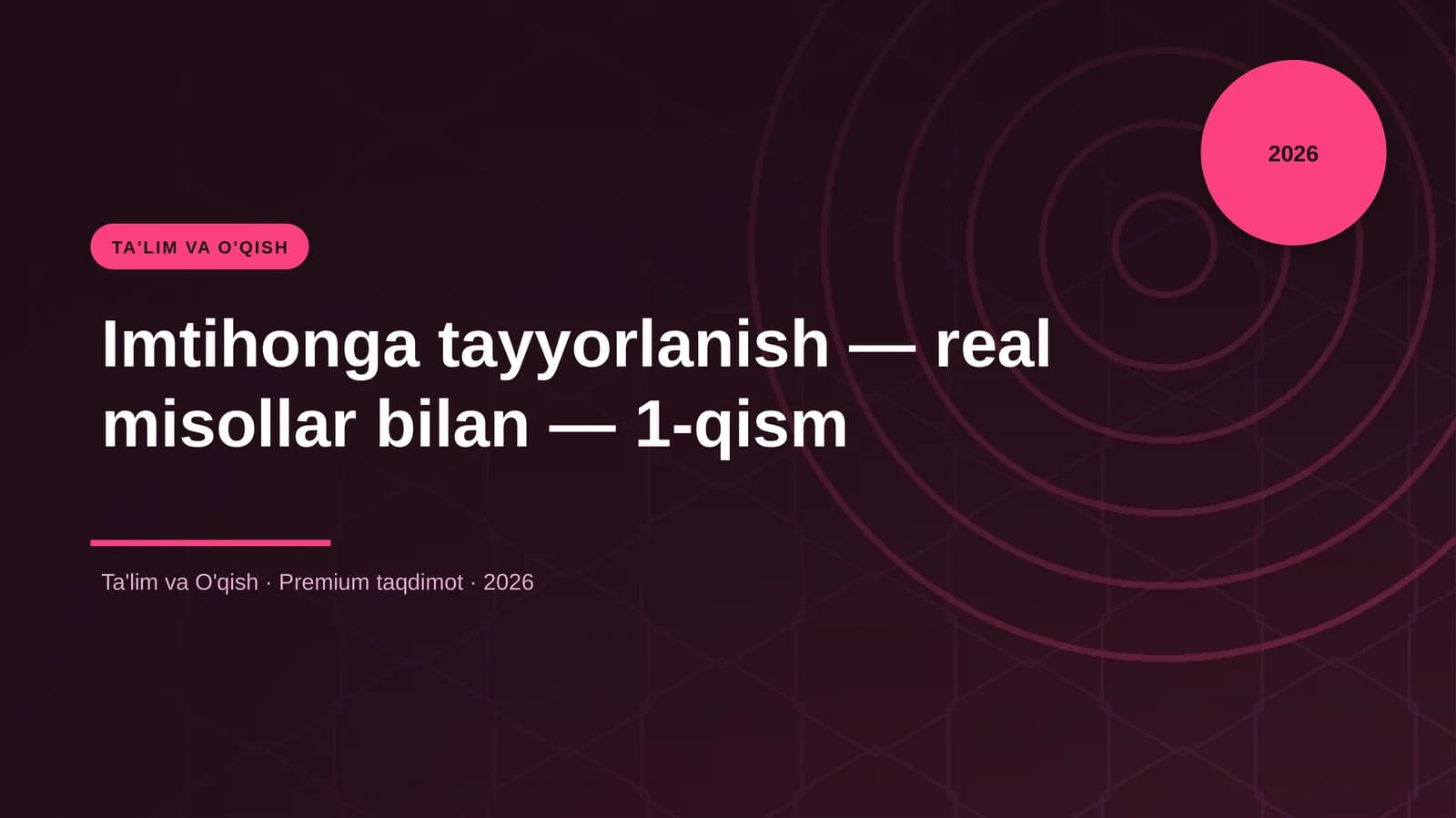 Imtihonga tayyorlanish — real misollar bilan — 1-qism