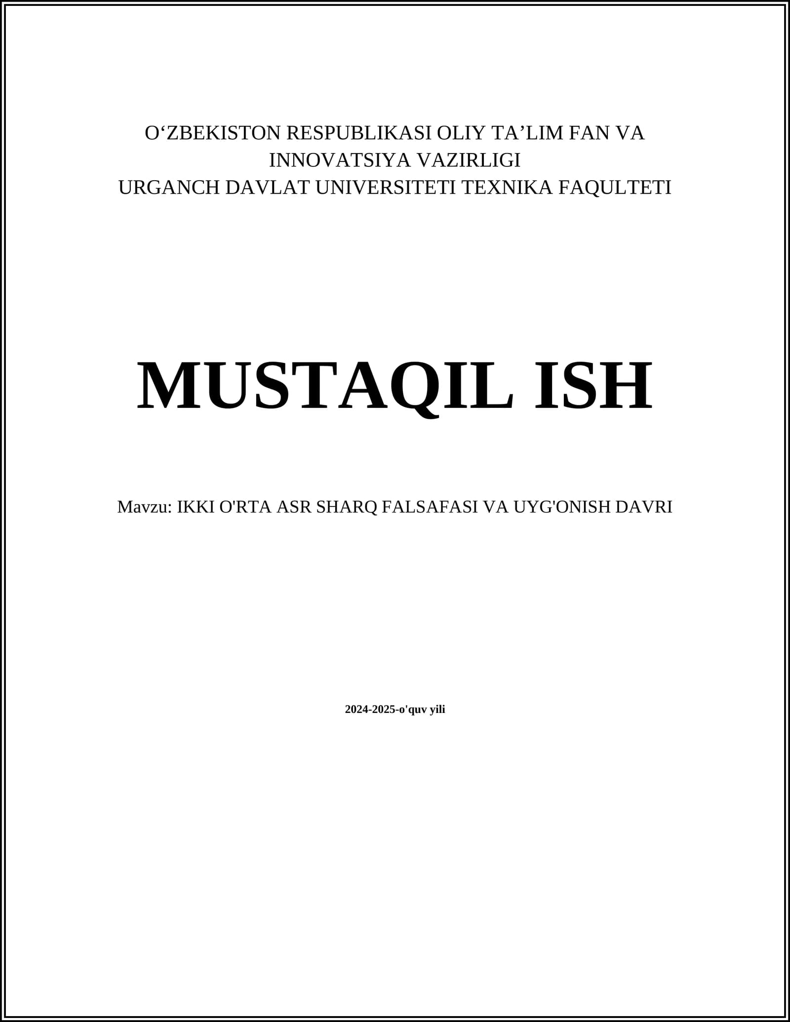 MUSTAQIL ISH Mavzu: IKKI O'RTA ASR SHARQ FALSAFASI VA UYG'ONISH DAVRI