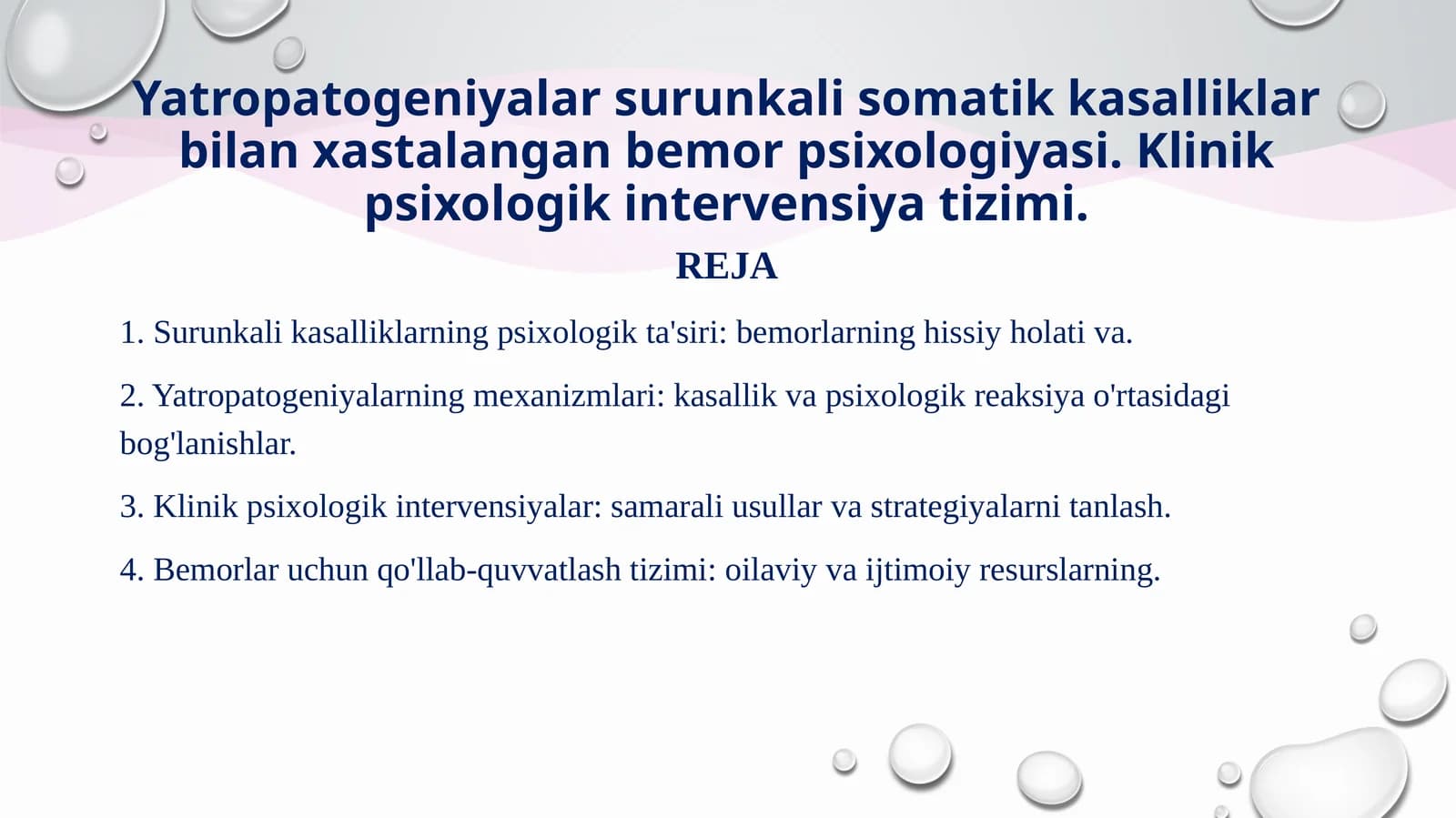 Yatropatogeniyalar surunkali samatik kasalliklar bilan xastalangan bemor psixologiyasi. Klinik psixologik intervensiya tizimi.