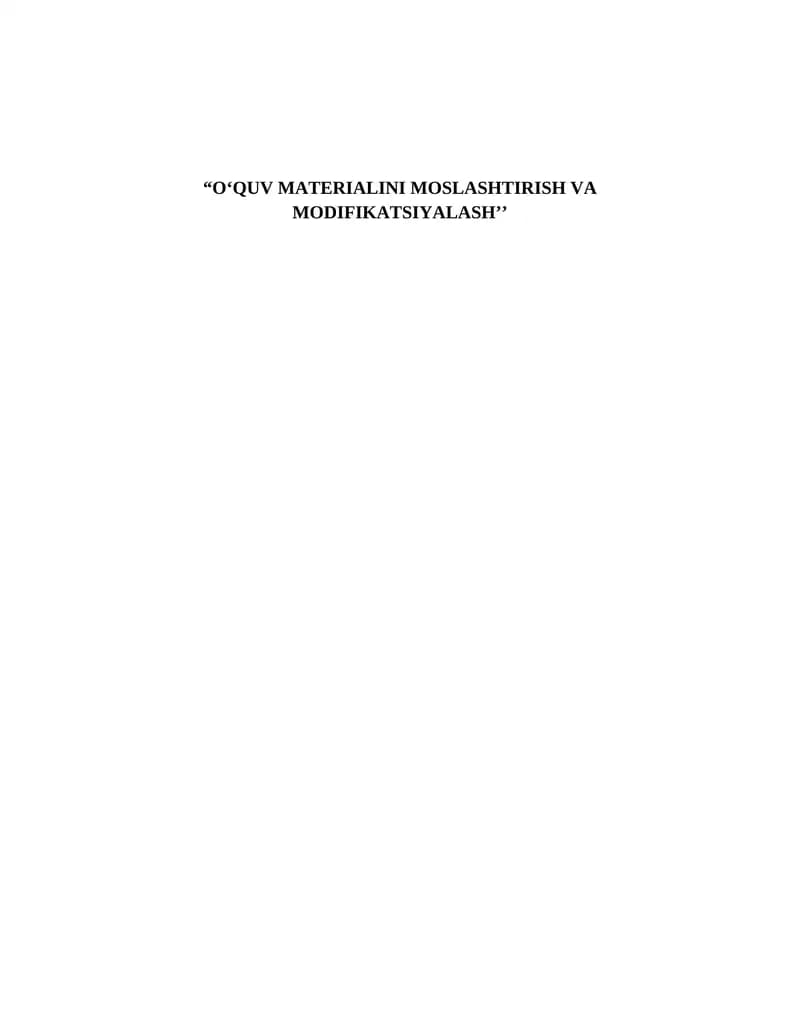 O‘QUV MATERIALINI MOSLASHTIRISH VA MODIFIKATSIYALASH