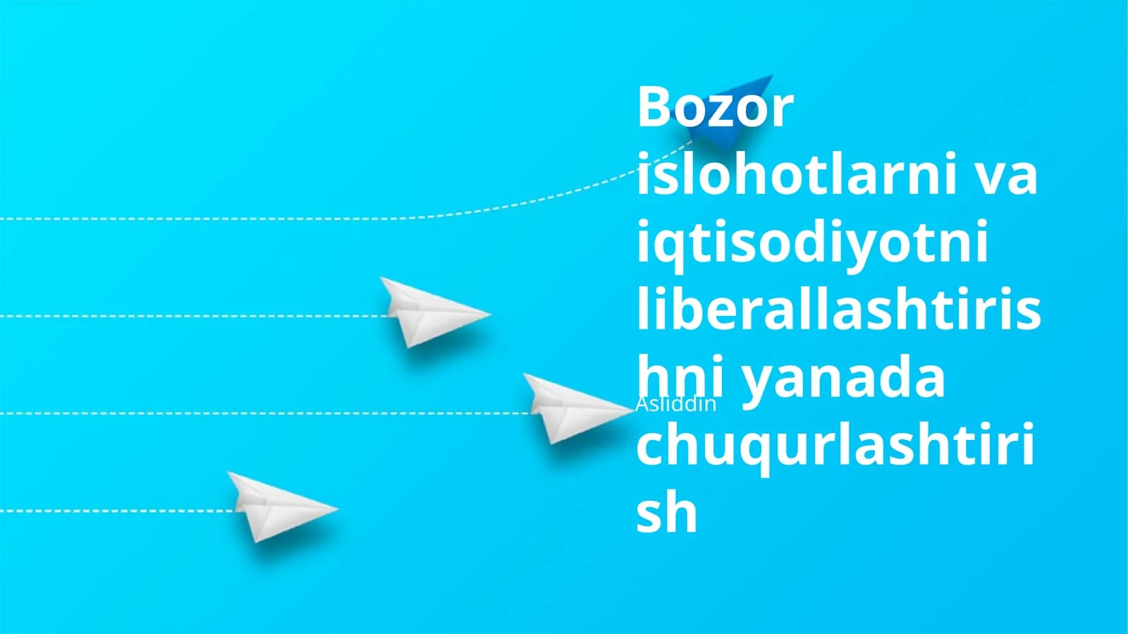 Bozor islohotlarni va iqtisodiyotni liberallashtirishni yanada chuqurlashtirish