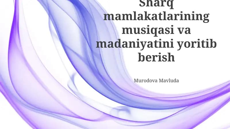 Sharq mamlakatlarining musiqasi va madaniyatini yoritib berish