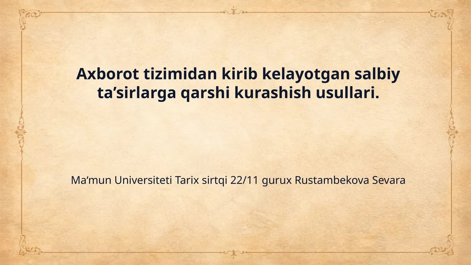 Axborot tizimidan kirib kelayotgan salbiy ta’sirlarga qarshi kurashish usullari.