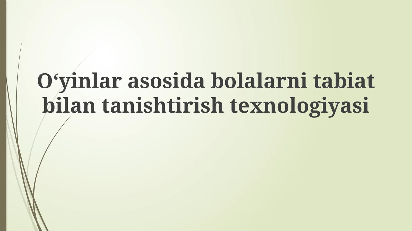 Oʻyinlar asosida bolalarni tabiat bilan tanishtirish texnologiyasi