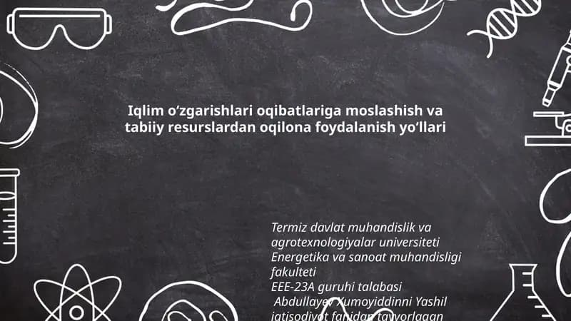 Iqlim oʻzgarishlari oqibatlariga moslashish va tabiiy resurslardan oqilona foydalanish yoʻllari