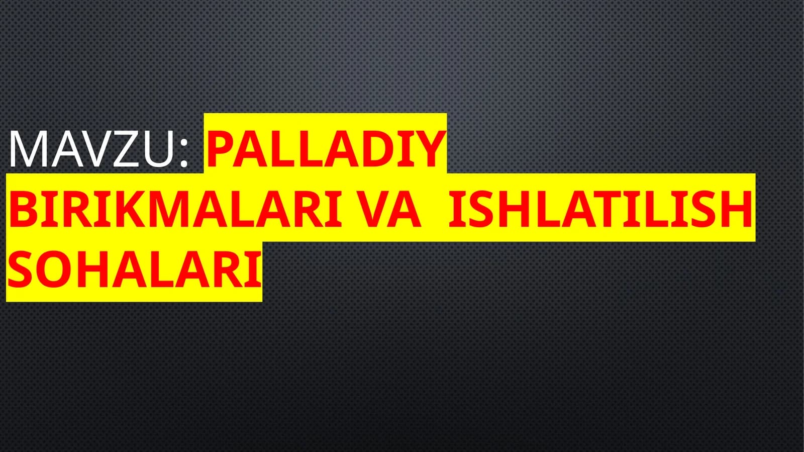 pallaDiy  birikmalari  va  ishlatilish  sohalari