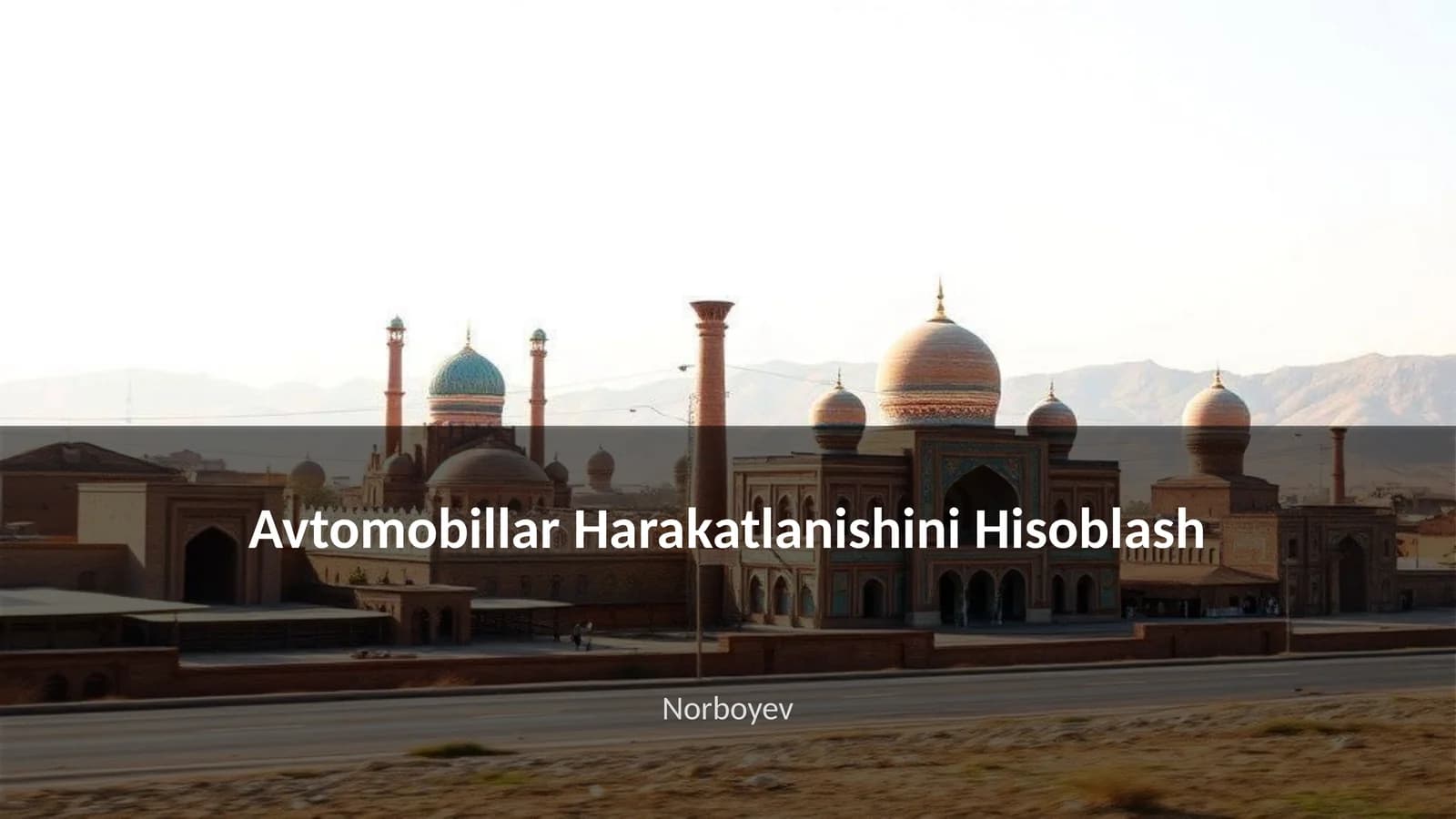 Avtomobillar Harakatlanishini Hisoblash
