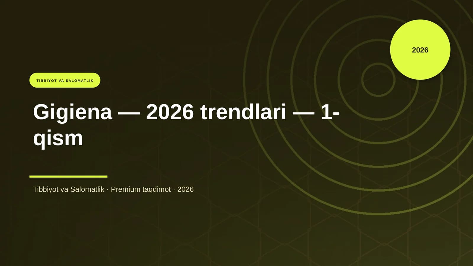 Gigiena — 2026 trendlari — 1-qism