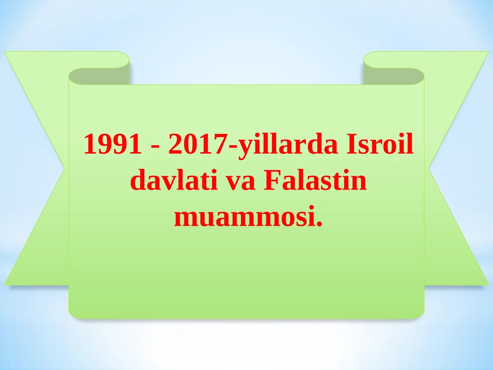 1991 - 2017-yillarda Isroil davlati va Falastin muammosi