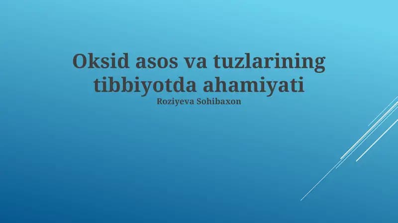 Oksid asos va tuzlarining Tibbiyotda Ahamiyati