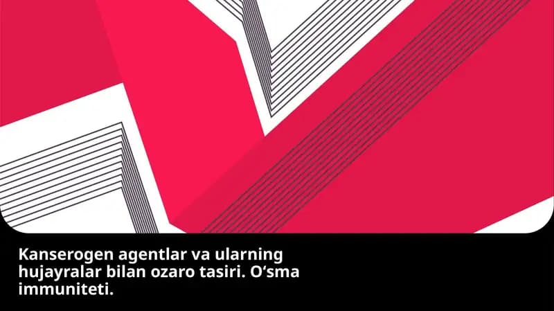 Kanserogen agentlar. o‘sma immuniteti