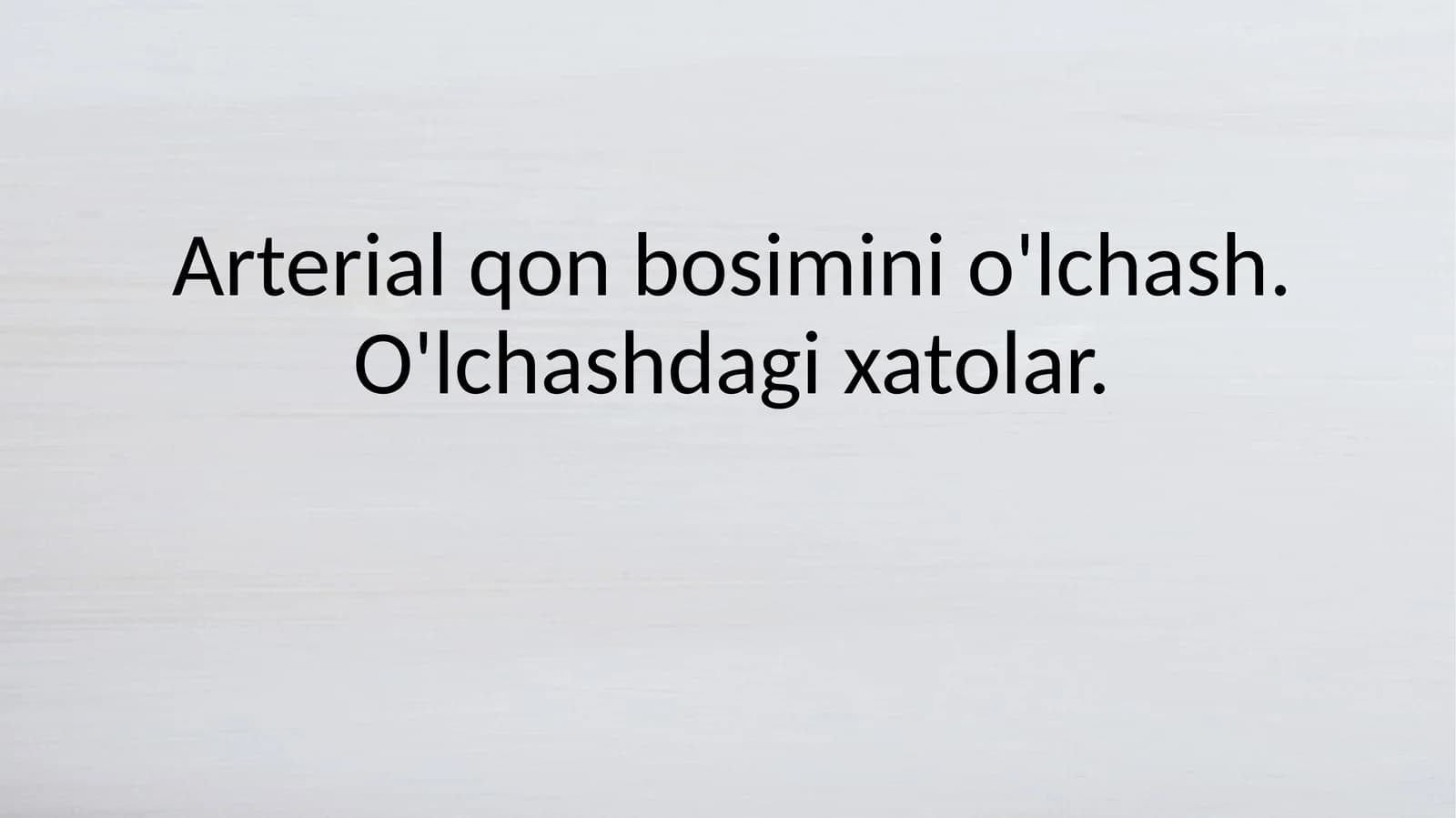 Arterial qon bosimini o'lchash va xatoliklar