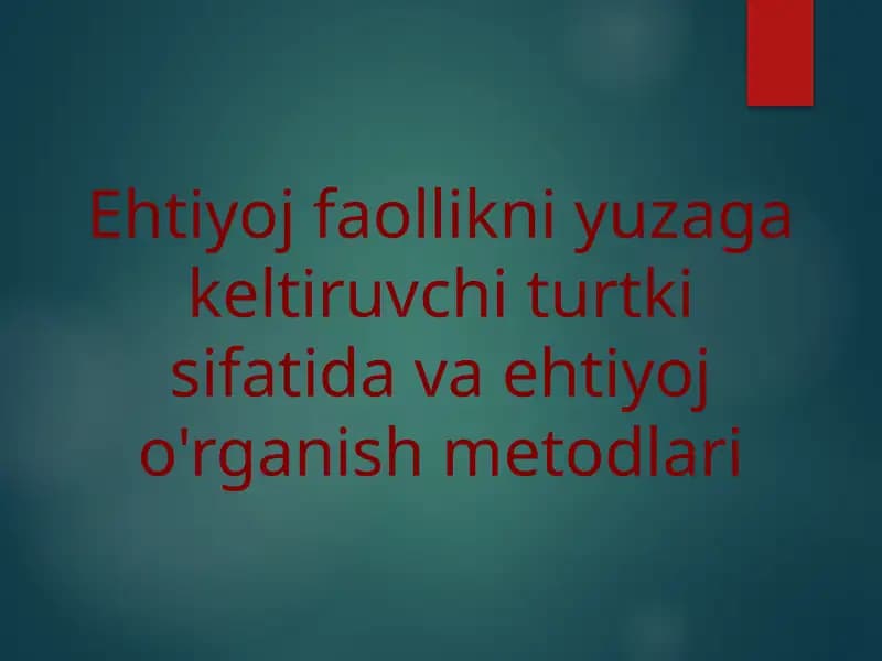 Ehtiyojlar va faoliyat motivlari