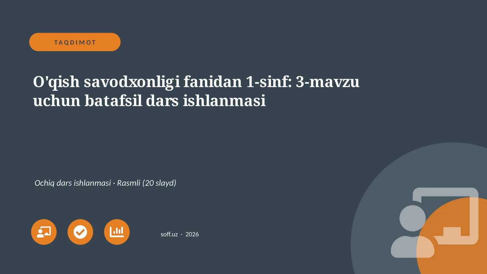 O'qish savodxonligi fanidan 1-sinf: 3-mavzu uchun batafsil dars ishlanmasi