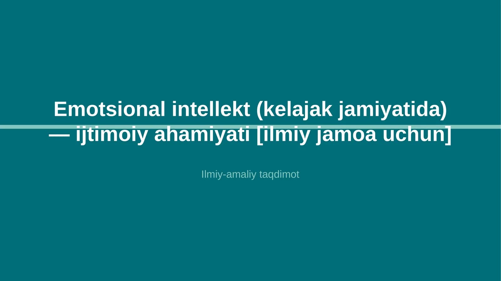 Emotsional intellekt (kelajak jamiyatida) — ijtimoiy ahamiyati [ilmiy jamoa uchun]