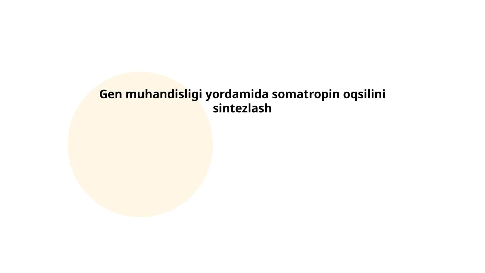 Gen muhandisligi yordamida somatropin oqsilini sintezlash