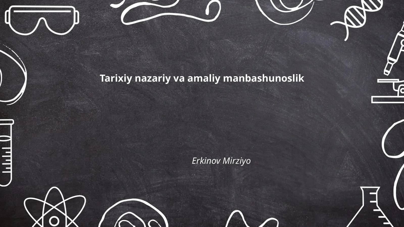 Tarixiy nazariy va amaliy manbashunoslik