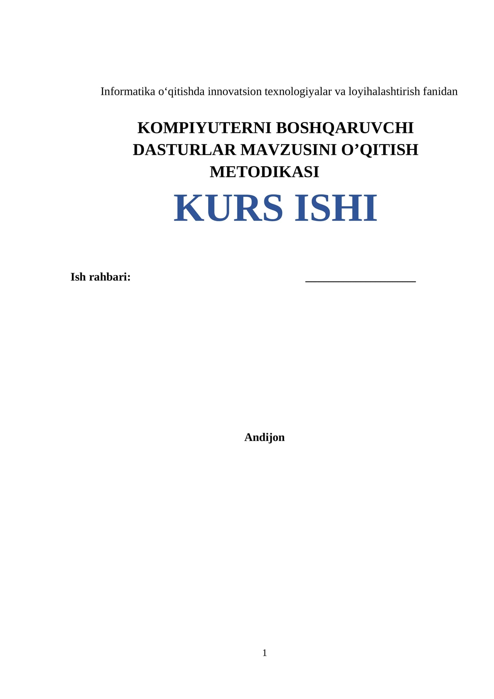 KOMPIYUTERNI BOSHQARUVCHI  DASTURLAR MAVZUSINI O’QITISH METODIKASI KURS ISHI